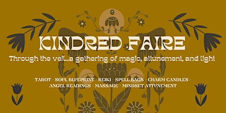 KINDRED FAIRE: Through the Veil: a gathering of magic, attunement and light