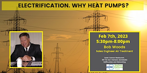 ASHRAE SoCal Feb 7th Joint Meeting w/ASPE: Electrification, Why Heat Pumps?