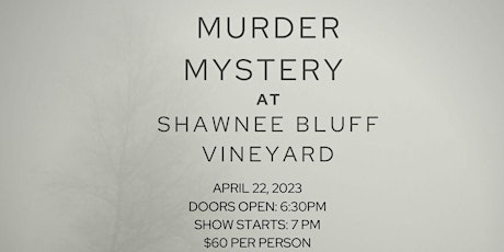 Shawnee Bluff Vineyard's Murder Mystery and Dinner