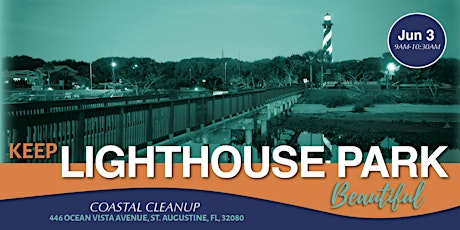 Primaire afbeelding van Keep Lighthouse Park Beautiful | St. Augustine, FL