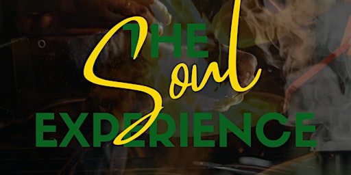 The Soul Experience -A Dinner Date Like No Other!