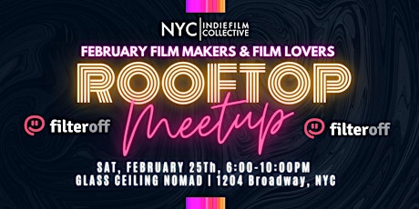 Indie Film Collective  Filmmakers & Film Lovers February Rooftop Meetup primary image