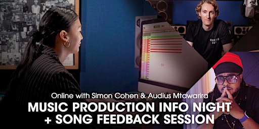 Music Production Online Info Night + Song Feedback Session