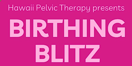 Birthing Blitz Workshop