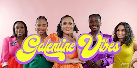 Galentine Vibes Virtual Experience