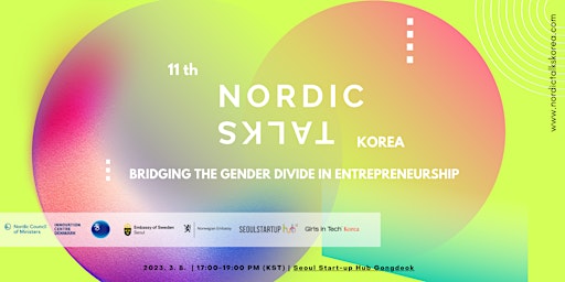 11th Nordic Talks Korea- Bridging the Gender Gaps in Entrepreneurship