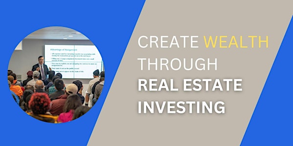 Create Wealth Through Real Estate Investing