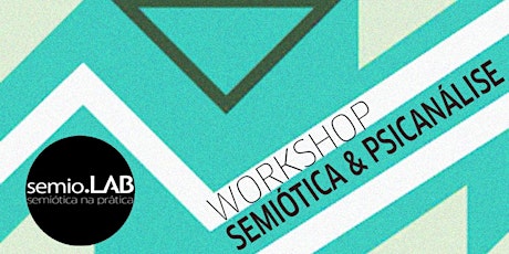 Imagem principal do evento Workshop Semiótica e Psicanálise