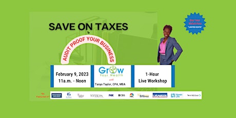 Small Business Owners: Learn To Save On Taxes & Audit Proof Your Business