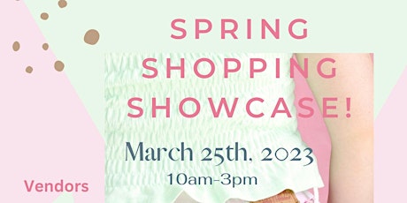 Spring Shopping Showcase!