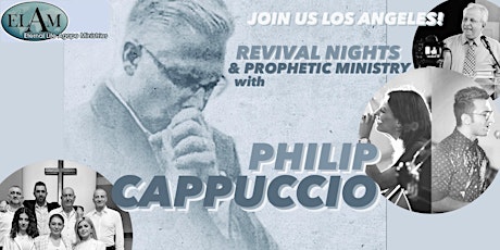 Revival Events ft. Phil Cappuccio Prophetic Ministry with Anointed Worship