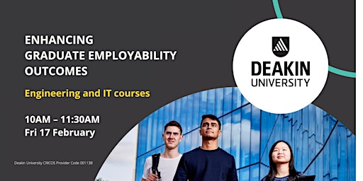 How Deakin enhances employability outcomes of Engineering, and IT courses