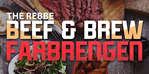 THE REBBE  Beef & Brew Farbrengen