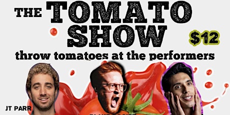 Blake Rosier Presents: The Tomato Show
