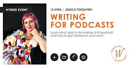 Online Workshop: Writing For Podcasts with Jessica Forsayeth