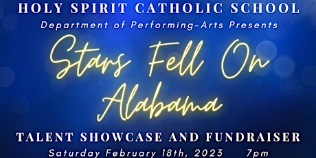 Stars Fell on Alabama Talent Showcase and Fine-Arts Fundraiser