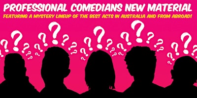 The Comics Lounge PROFESSIONAL COMEDIANS NEW MATERIAL - Session 1
