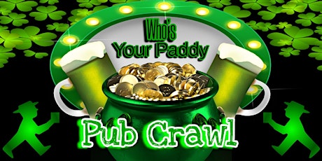 Official St. Patrick's Day Bar Crawl Austin, TX - Who's Your Paddy?