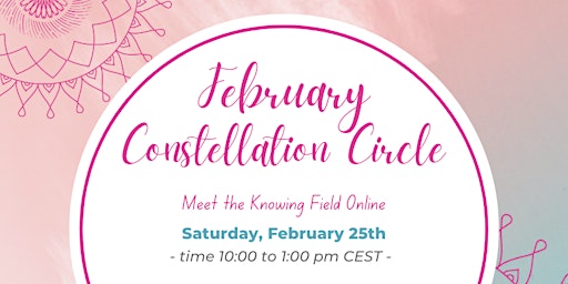February Constellation Circle with Meghan Kelly - (Morning option)