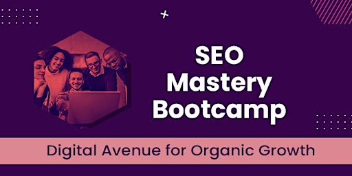SEO Mastery Bootcamp - Digital Avenue for Organic Growth
