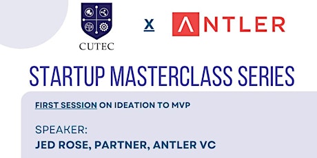 Primaire afbeelding van Ideation Workshop with Antler VC - CUTEC Start-Up MasterClass Series