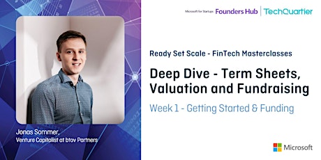Deep Dive - Term Sheets, Valuation and Fundraising