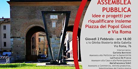 ASSEMBLEA PUBBLICA - Piazza del Popol Giost e Via Roma