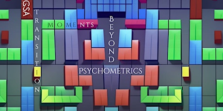 Beyond Psychometrics - Transition Moments