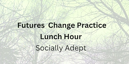 Futures Change Lunch Hour
