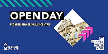 Kirklees College March Open Day - Pioneer Higher Skills Centre primary image