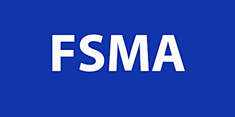 Food Safety Modernization Act (FSMA) - DEEP DIVE
