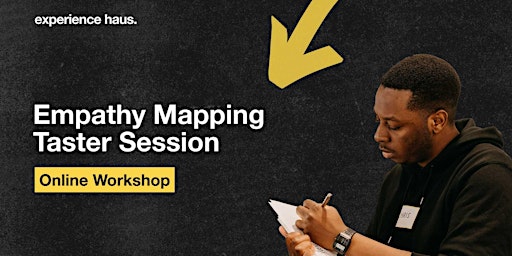UX Design Empathy Mapping FREE Taster Session