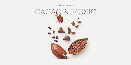 San Valentín. Cacao & Music