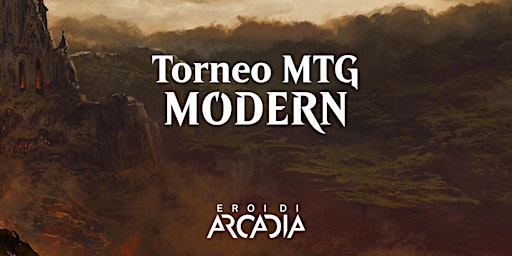 Torneo MTG Modern Lunedì 13 Febbraio