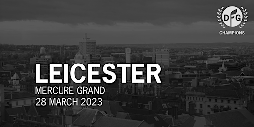 DFG Champions Roadshow 2023: Leicester