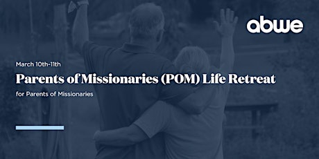 POM Life Retreat for Parents of Missionaries