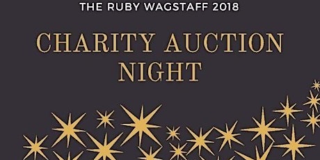 The Ruby Wagstaff 2018 Charity Auction Night primary image