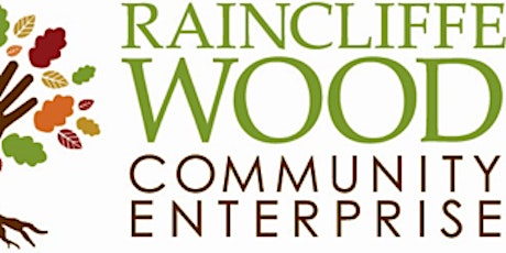 Raincliffe Woods Community Enterprise - Notice for AGM 2018 primary image