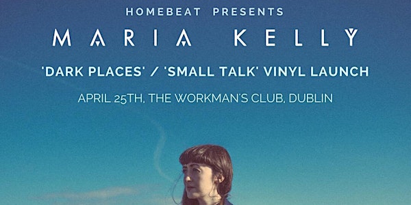 Homebeat Presents : Maria Kelly Vinyl Launch 