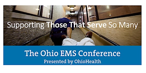The Ohio EMS Conference presented by OhioHealth: May 22, 2023 (In-Person) primary image