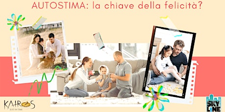 Immagine principale di WORKSHOP PER FAMIGLIE: AUTOSTIMA "La chiave della felicità" 