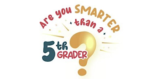 Dream Teachers presents "Are you Smarter than a 5th Grader?"