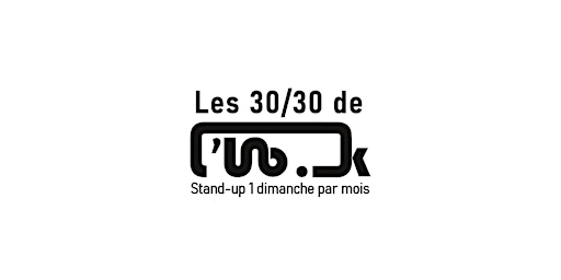 STAND-UP : Les 30/30 de l'UBIK - Nantes (rue Joffre)