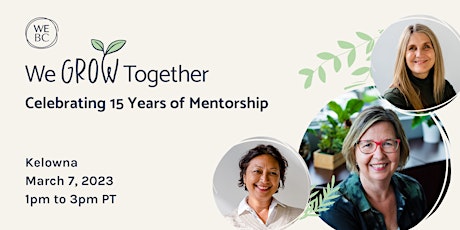 WeGrowTogether: Celebrating 15 Years of Mentorship with WeBC primary image