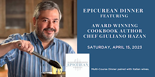 Epicurean Series | Dinner with Award Winning Cookbook Author Giuliano Hazan