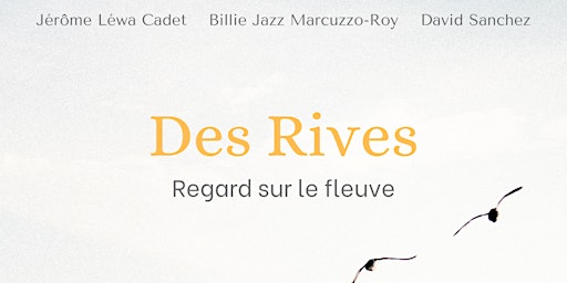 Des Rives - Regard sur le fleuve - Première montréalaise (prise 2)