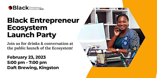 Black Entrepreneur Ecosystem Launch Party
