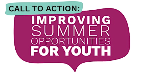 Call to Action: Improving Summer Opportunities for Youth