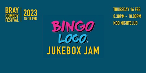 Bingo Loco Jukebox Jam at Bray Comedy Festival