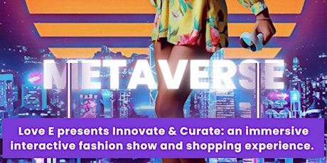 Innovate & Curate: An Immersive Interactive Fashion Show and Shopping Exper